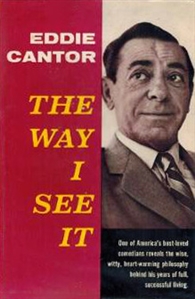 Eddie Cantor Advance Galleys for His Book The Way I See It.